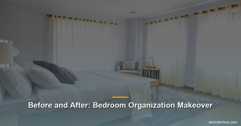Before and After: Bedroom Organization Makeover