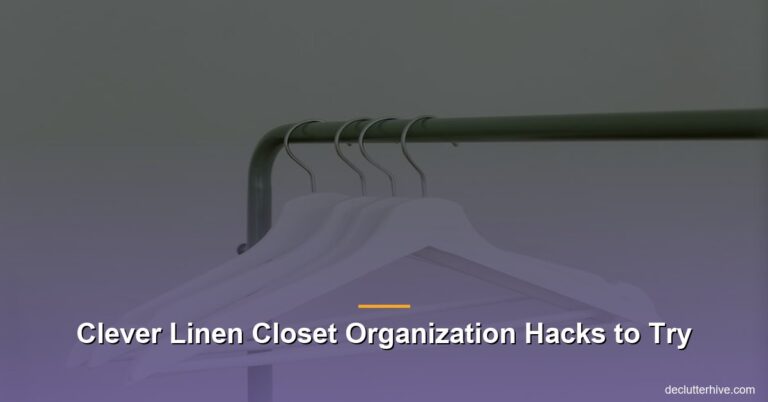 Clever Linen Closet Organization Hacks to Try