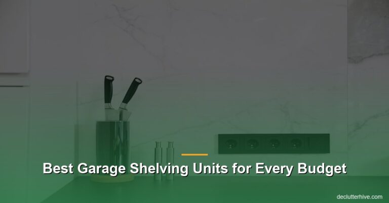 Best Garage Shelving Units for Every Budget