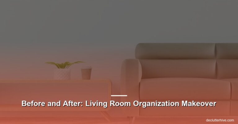 Before and After: Living Room Organization Makeover