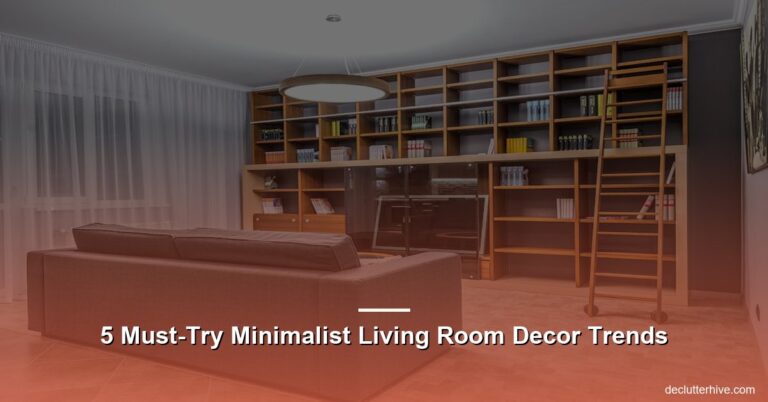 5 Must-Try Minimalist Living Room Decor Trends