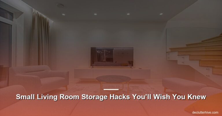 Small Living Room Storage Hacks You’ll Wish You Knew