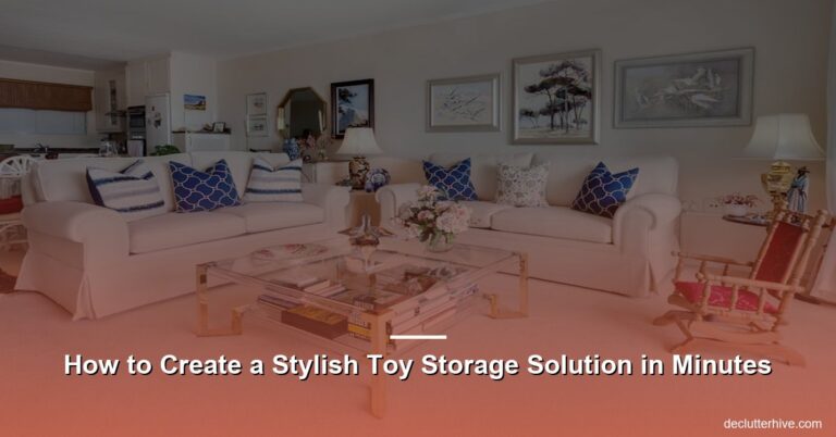 How to Create a Stylish Toy Storage Solution in Minutes