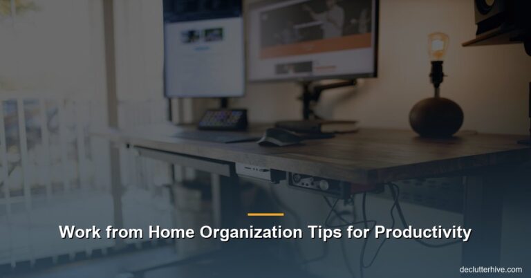 Work from Home Organization Tips for Productivity